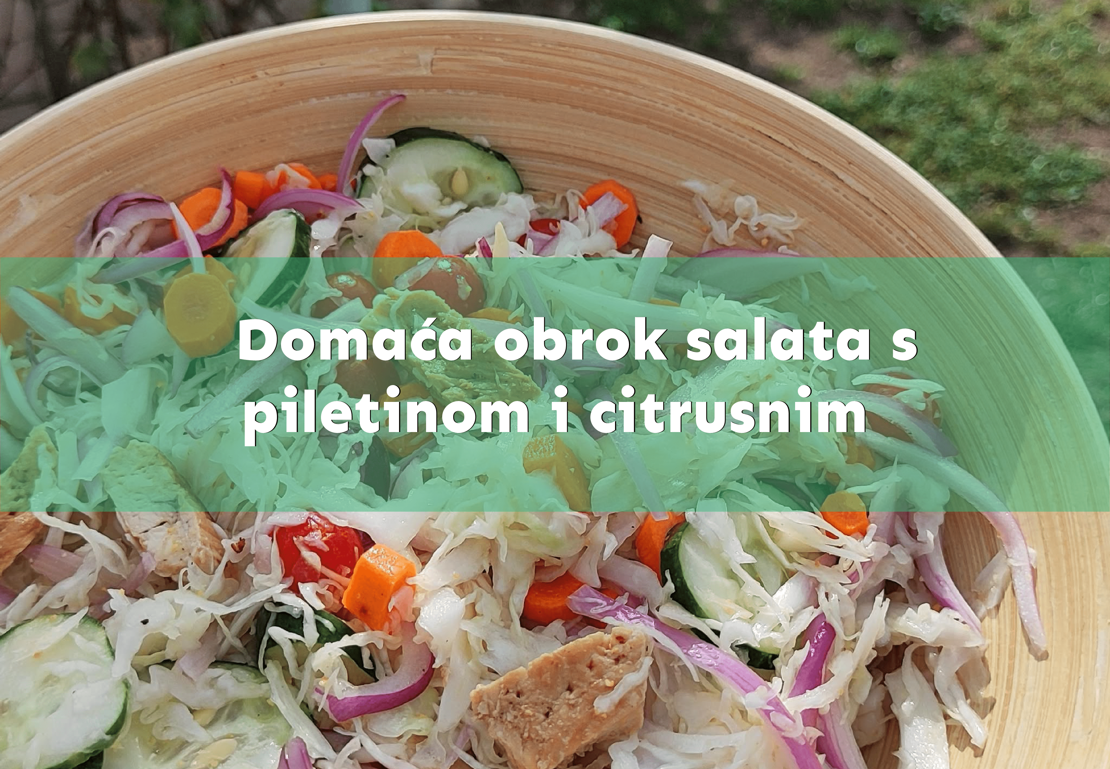  Domaća obrok salata s piletinom i citrusnim dodirom 