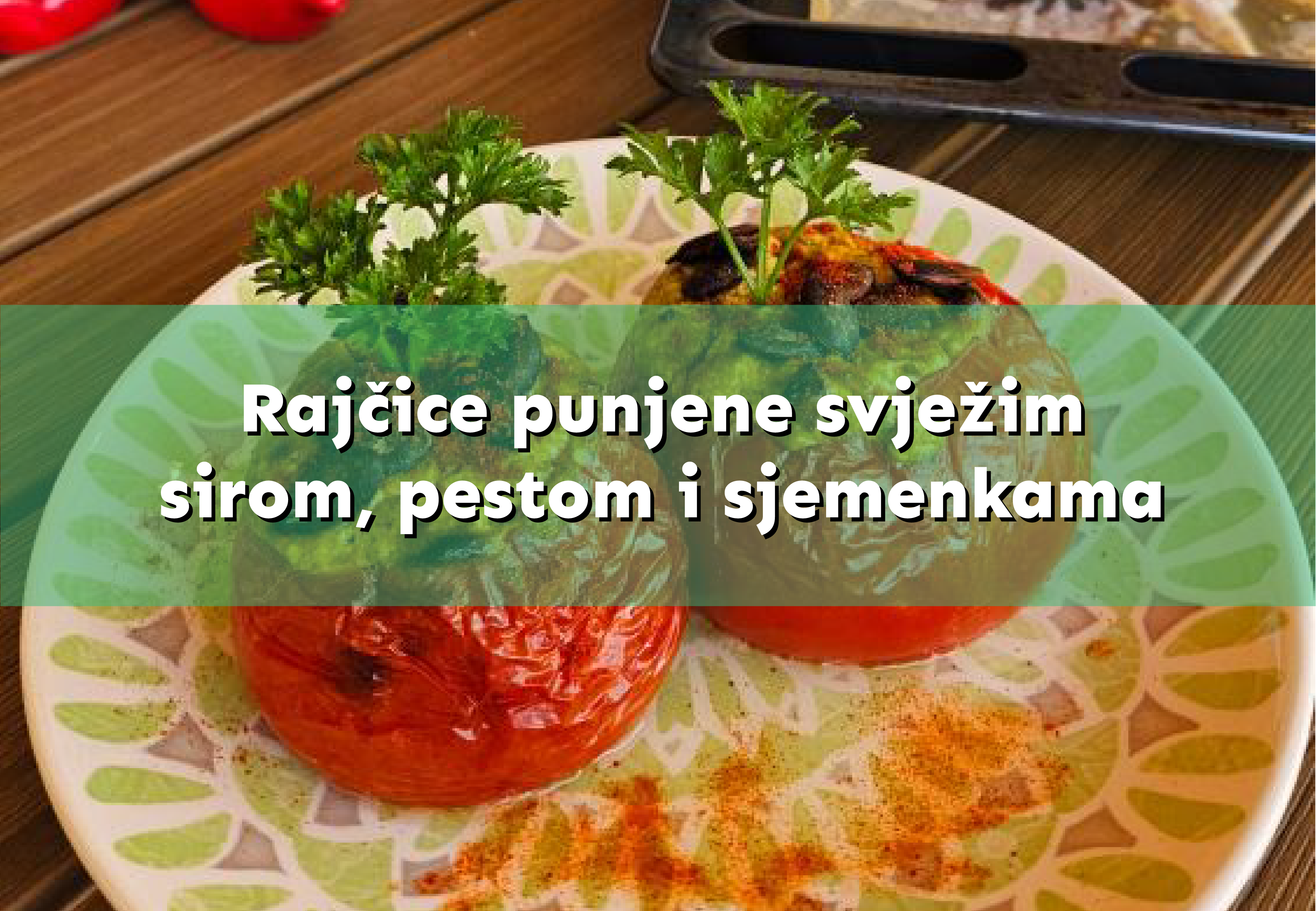  Rajčice punjene svježim sirom, pestom i sjemenkama