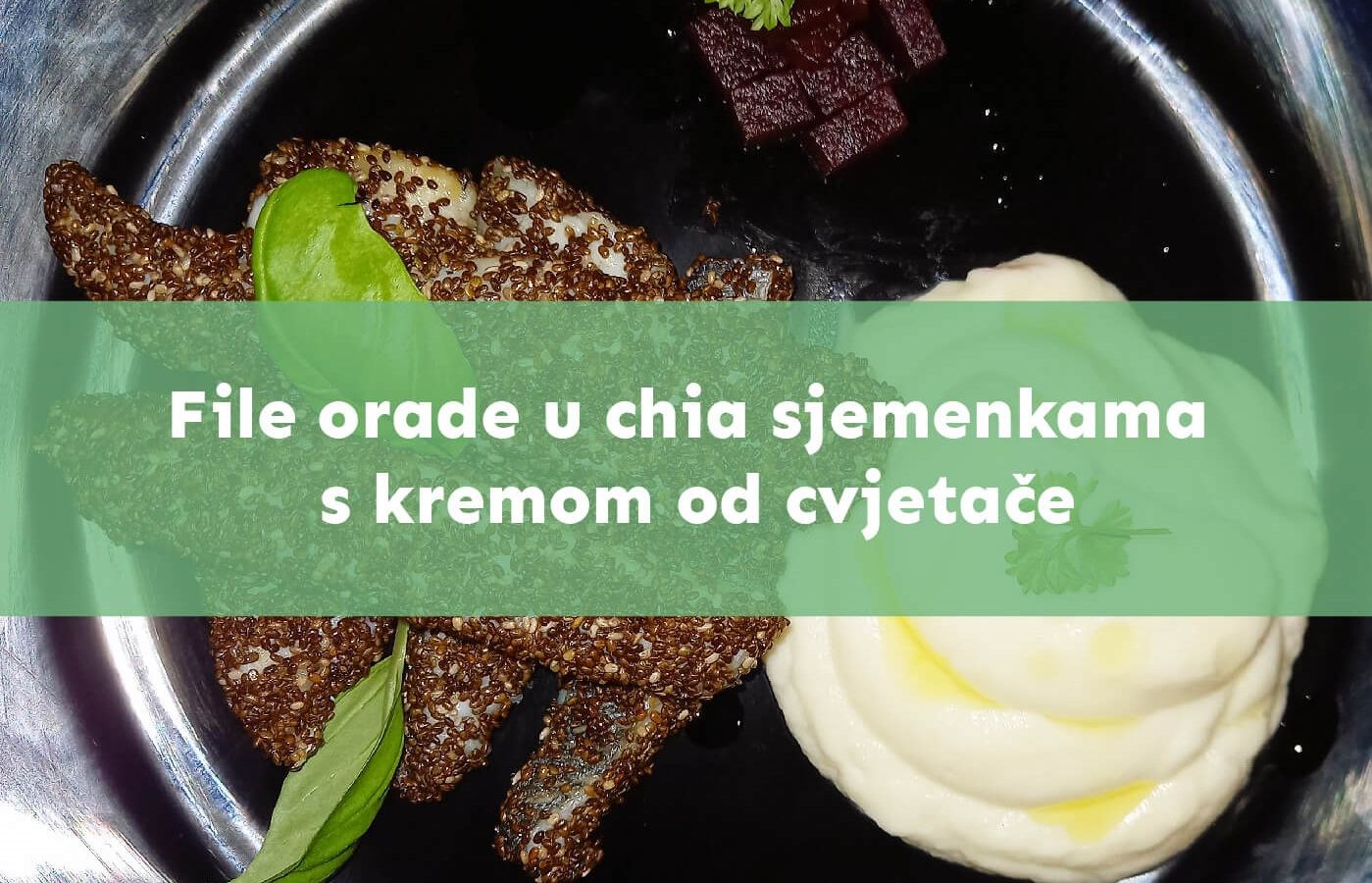 File orade u chia sjemenkama s kremom od cvjetače